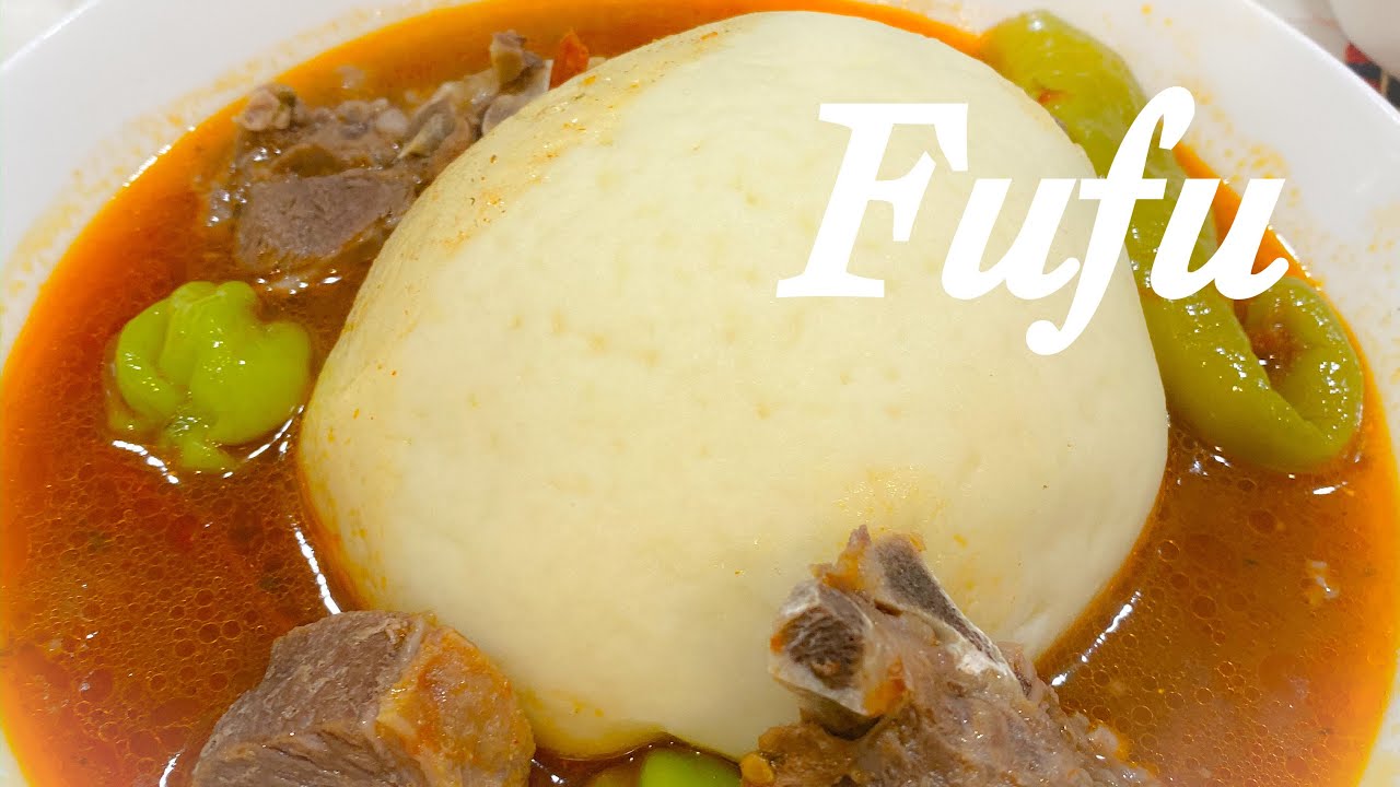 Fufu ou foufou : quel est l’origine de ce plat très apprécié ?